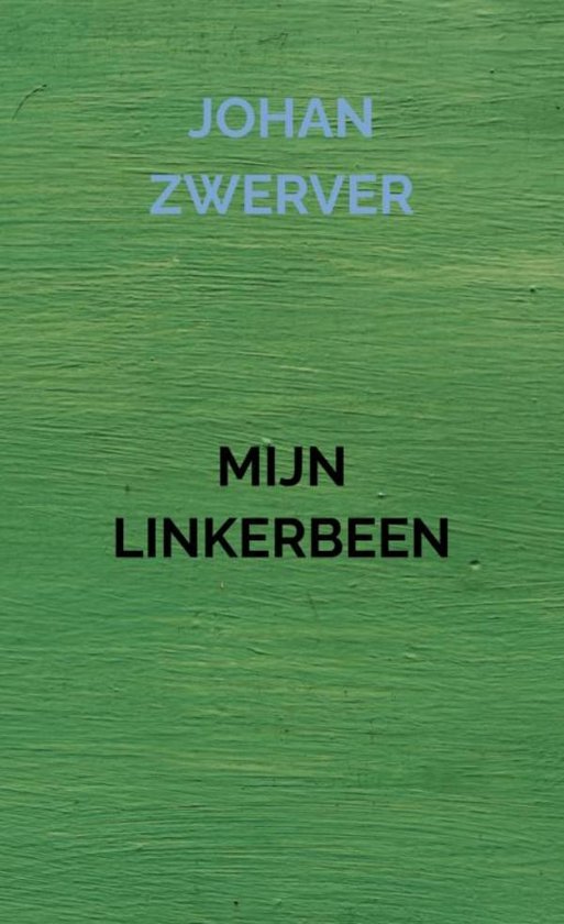 MIJN LINKERBEEN