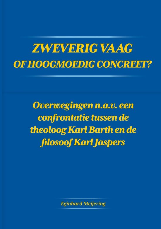 Zweverig vaag of hoogmoedig concreet?