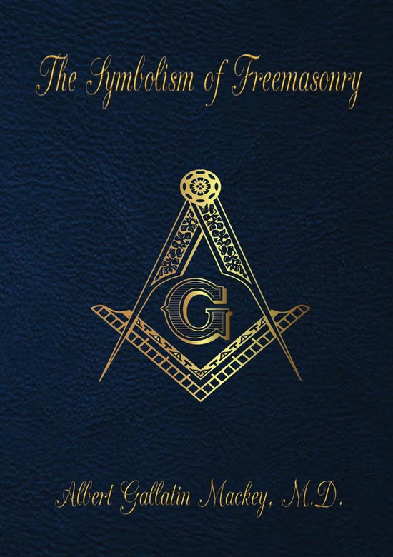 The Symbolism of Freemasonry