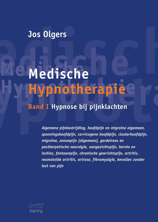 Medische Hypnotherapie band I Hypnose bij pijnklachten