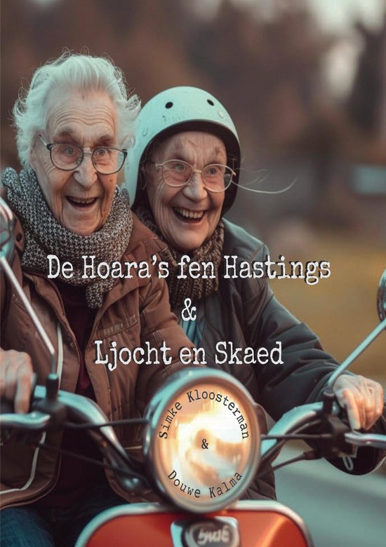 De Hoara’s fen Hastings & Ljocht en Skaed