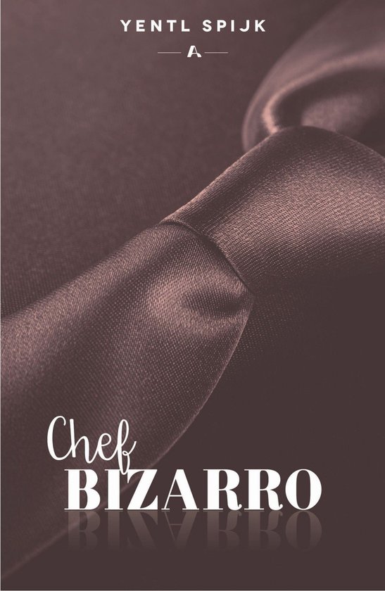 Uit het uniform 3 - Chef Bizarro