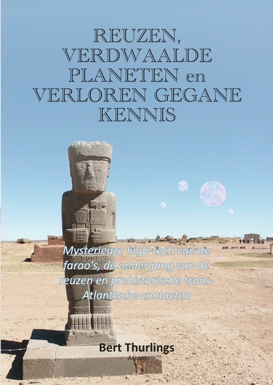 Reuzen, verdwaalde planeten en verloren gegane kennis