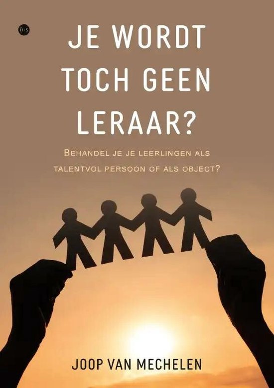 Je wordt toch geen leraar?