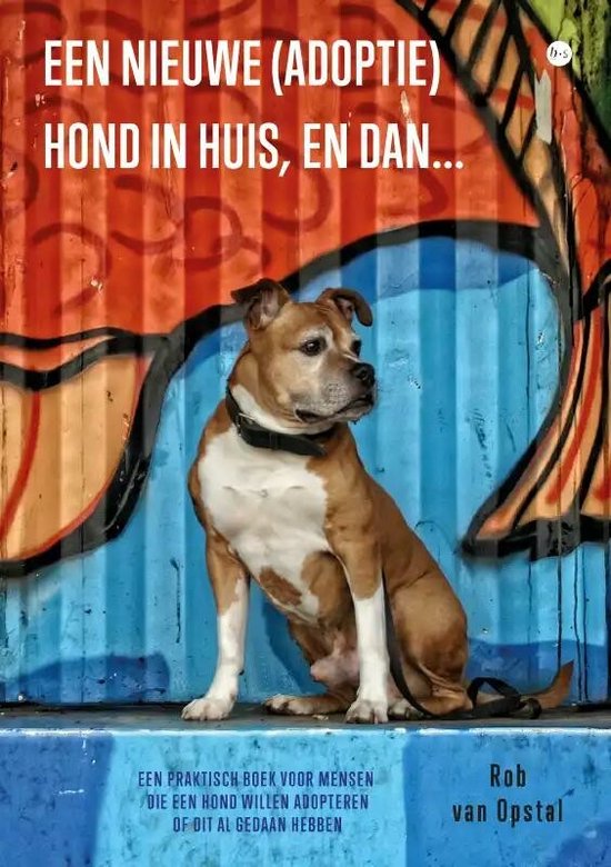 Een nieuwe (adoptie)hond in huis, en dan...