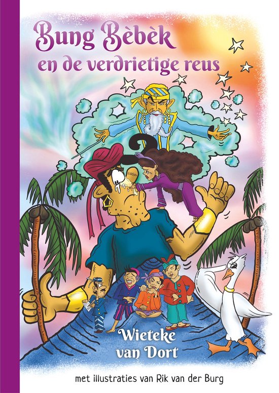 Bung Bèbèk en de Verdrietige Reus - Sprookje - Wieteke van Dort - Kinderboekje