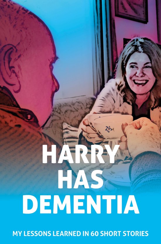 Harry has Dementia