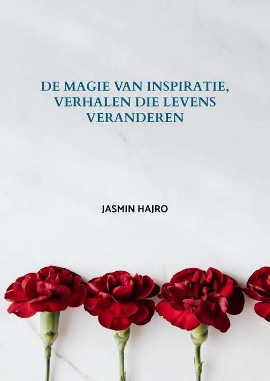 De magie van inspiratie, verhalen die levens veranderen