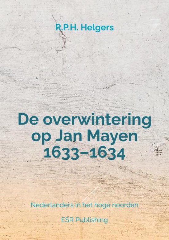 De overwintering op Jan Mayen 1633–1634