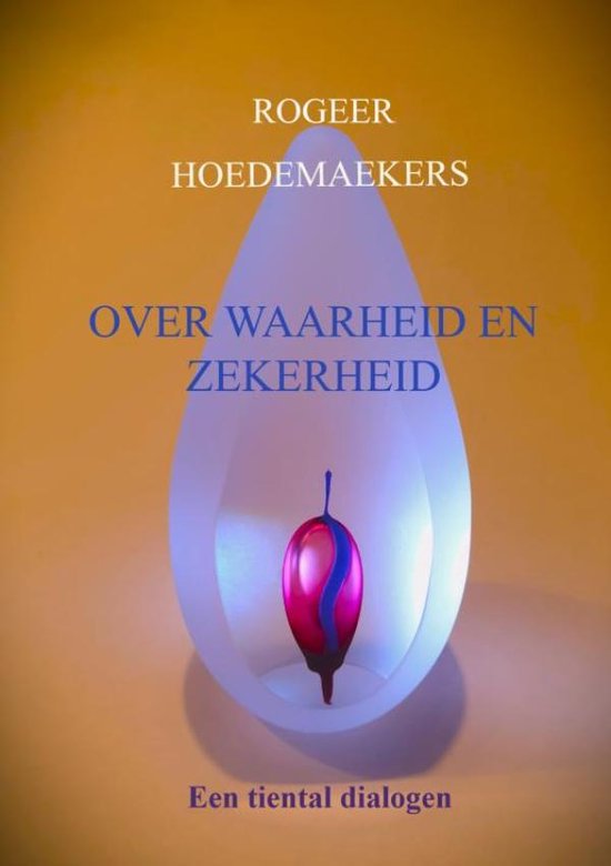 Over waarheid en zekerheid