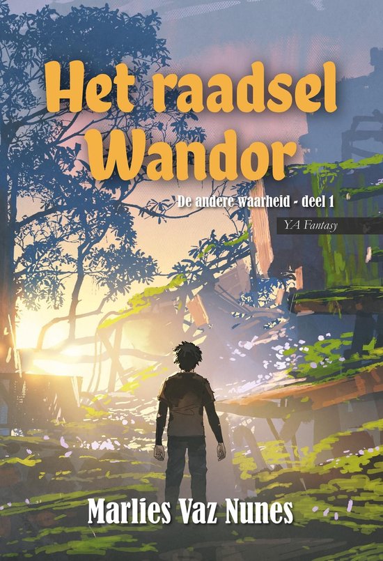 De andere waarheid 1 - Het raadsel Wandor