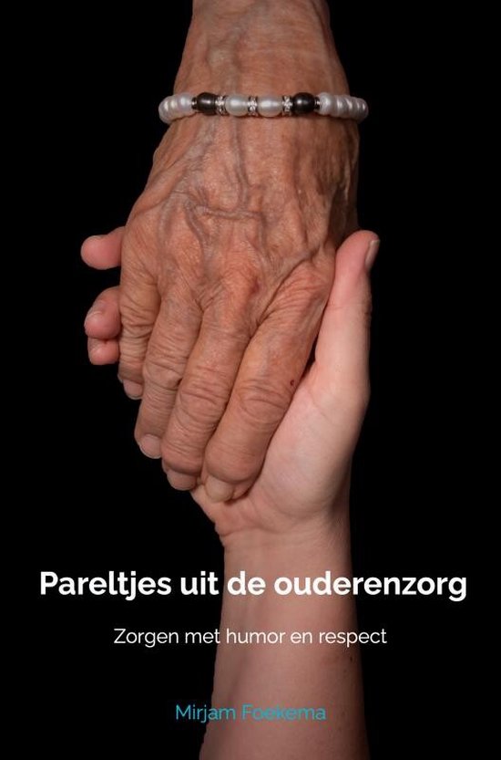 Pareltjes uit de ouderenzorg