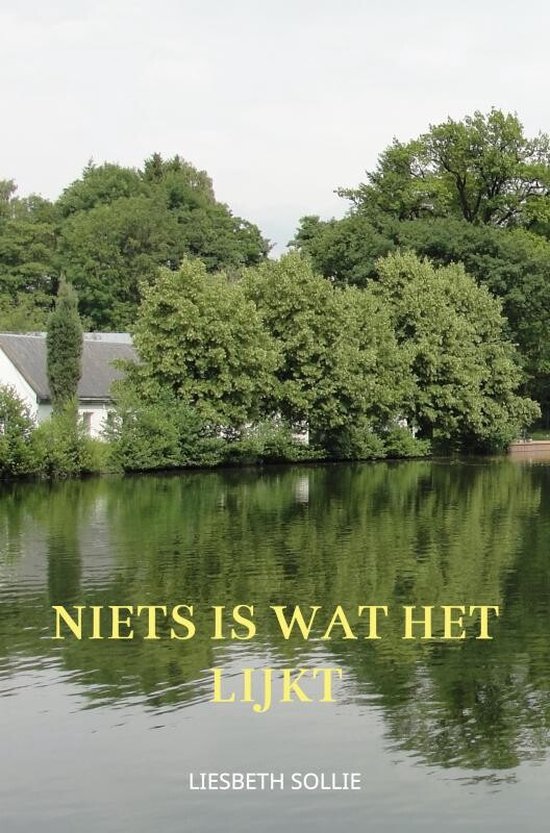 Niets is wat het lijkt