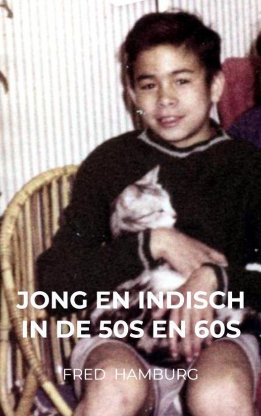 Jong en Indisch in de 50s en 60s