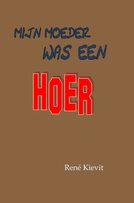 Mijn moeder was een hoer