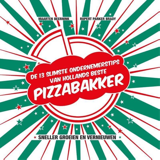 De 13 slimste ondernemerstips van Hollands beste pizzabakker