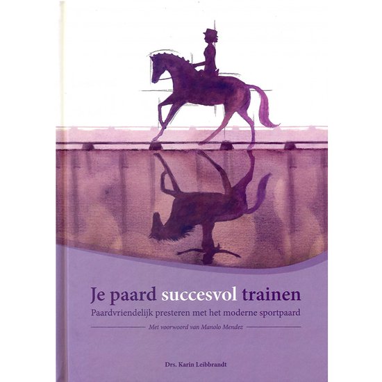 Je Paard Succesvol Trainen