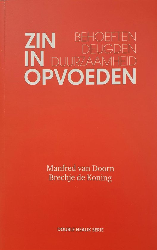 Zin in Opvoeden, behoeften, deugden, duurzaamheid