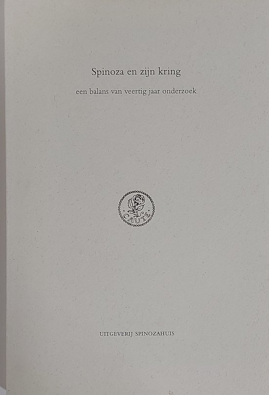 Spinoza en zijn kring - een balans van veertig jaar onderzoek