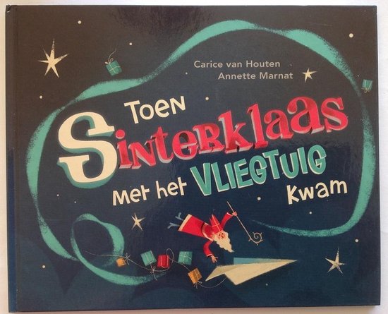 Toen Sinterklaas met het vliegtuig kwam