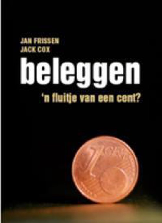 Beleggen, ’N Fluitje Van Een Cent?