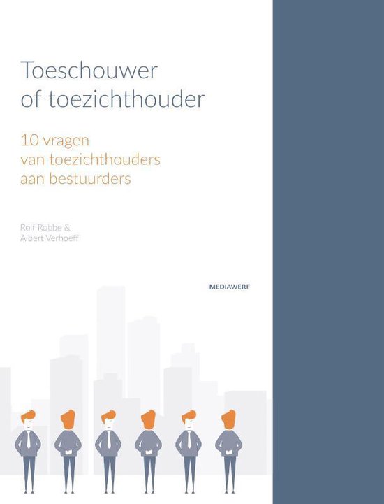 Toeschouwer of toezichthouder