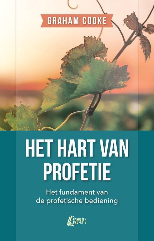 Handboek Profetie 1 - Het hart van profetie