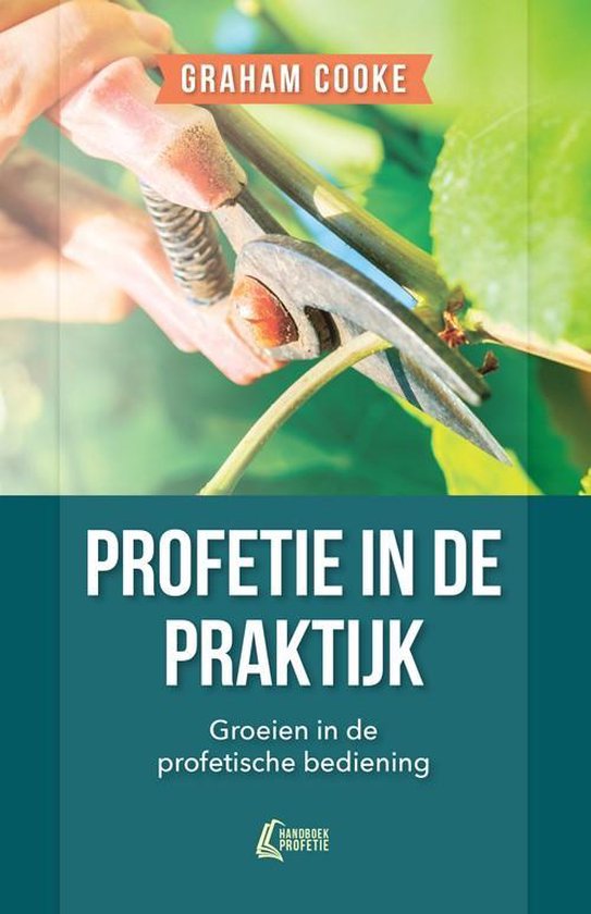 Handboek Profetie 2 - Profetie in de praktijk