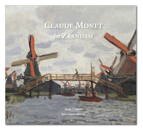 Claude Monet in Zaandam