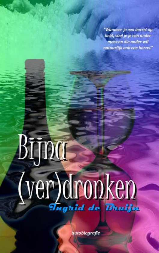 Bijna (ver)dronken