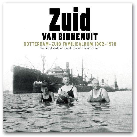 Zuid Van Binnenuit + Dvd Met 8Mm Amateur En Familiefilms