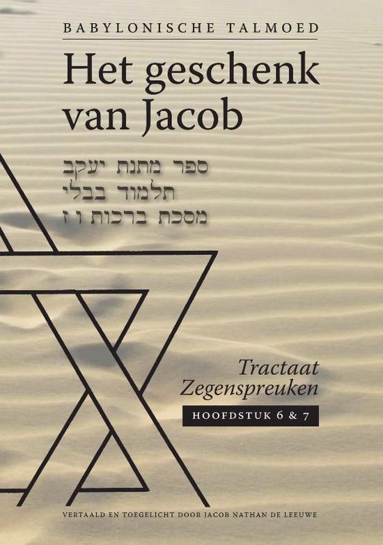 Het geschenk van Jacob - Tractaat zegenspreuken Hoofdstuk 6 en 7