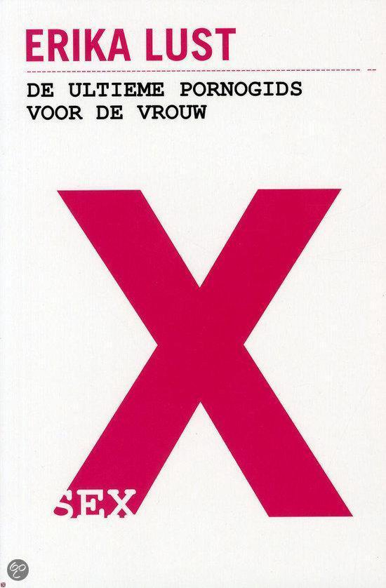 X: De Ultieme Pornogids Voor De Vrouw