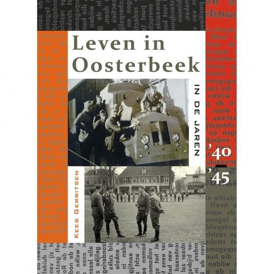 Leven in Oosterbeek in de jaren '40 '45