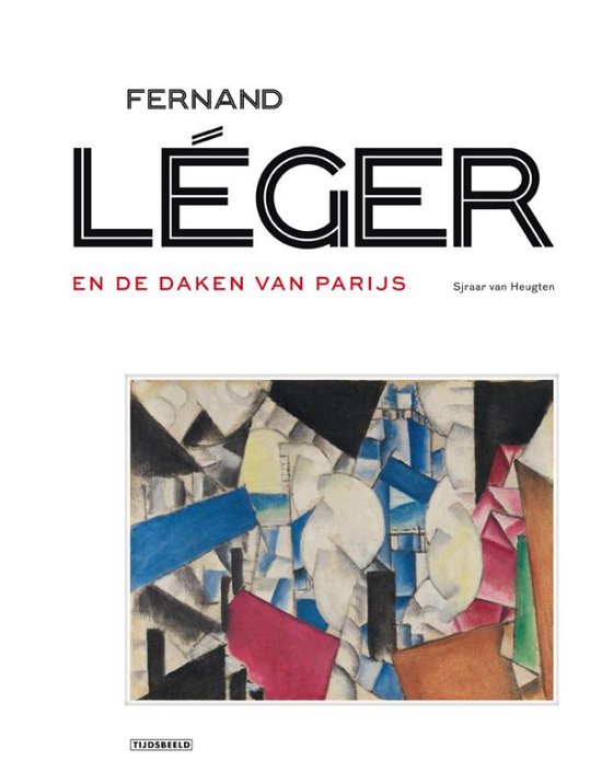 Fernand Léger en de daken van Parijs