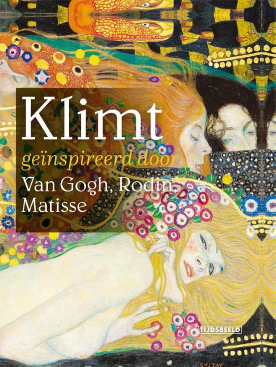 Klimt geïnspireerd door Van Gogh, Rodin, Matisse