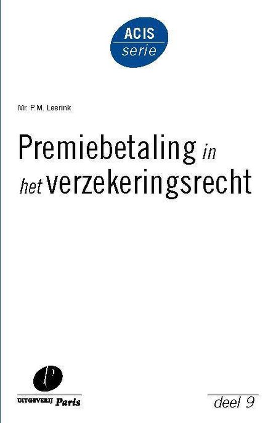 ACIS-serie 9 -   Premiebetaling in het verzekeringsrecht