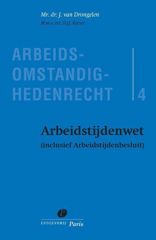 Arbeidsomstandighedenrecht 4 -   Arbeidstijdenwet