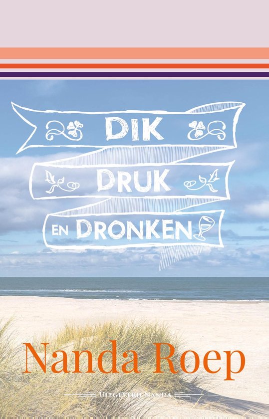 Dik, druk en dronken