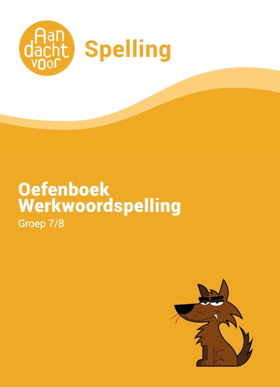 Werkwoordspelling groep 8 Oefenboek - Uitleg en Oefeningen over werkwoorden - Ook geschikt voor Werkwoordspelling groep 7