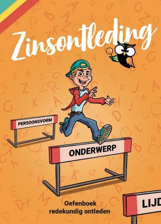 Zinsontleding Oefenboek - Redekundig Ontleden - Grammatica Nederlands - Geschikt voor vanaf groep 7 - van de onderwijsexperts van WijzeroverdeBasisschool.nl