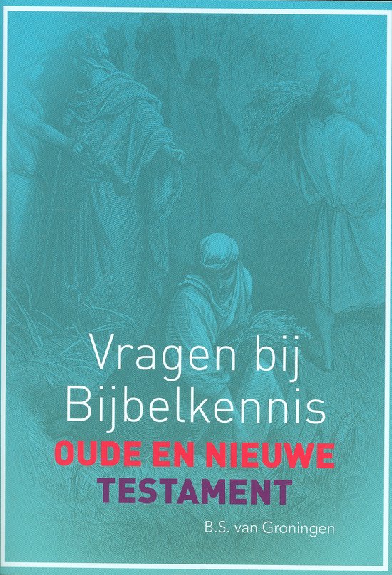 Vragen bij bijbelkenis OT / NT testament