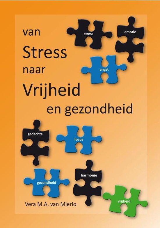 Van Stress naar Vrijheid en Gezondheid