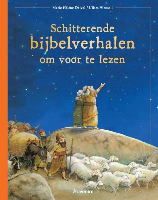 Schitterende bijbelverhalen om voor te lezen