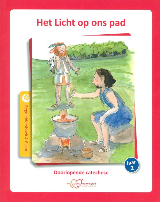 Het licht op ons pad 4-6 jaar jaar 2 begeleidersboek