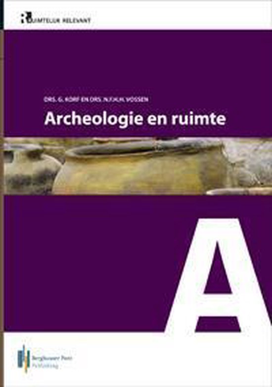 Ruimtelijk Relevant 5A -   Archeologie en ruimte