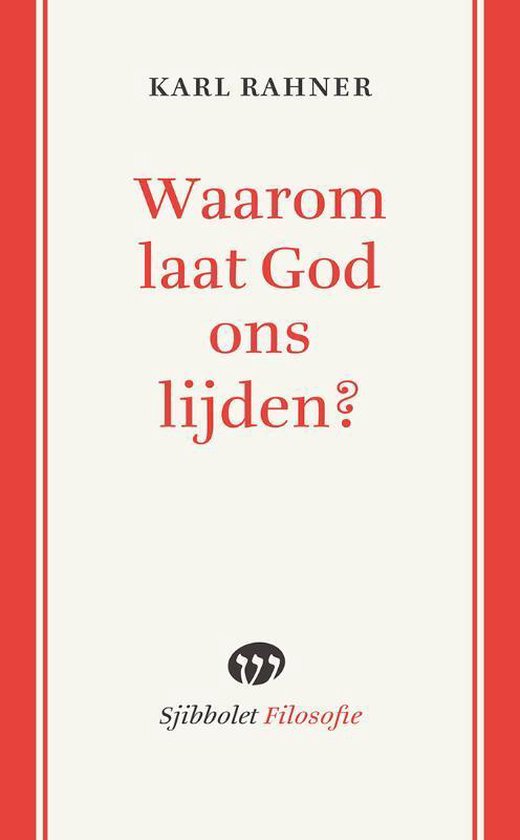 Sjibbolet Filosofie - Waarom laat God ons lijden?