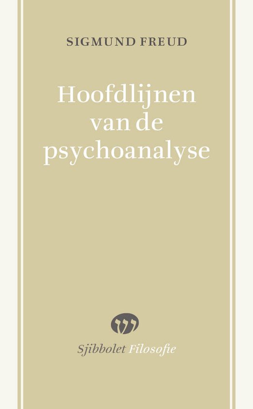 Sjibbolet Filosofie - Hoofdlijnen van de psychoanalyse