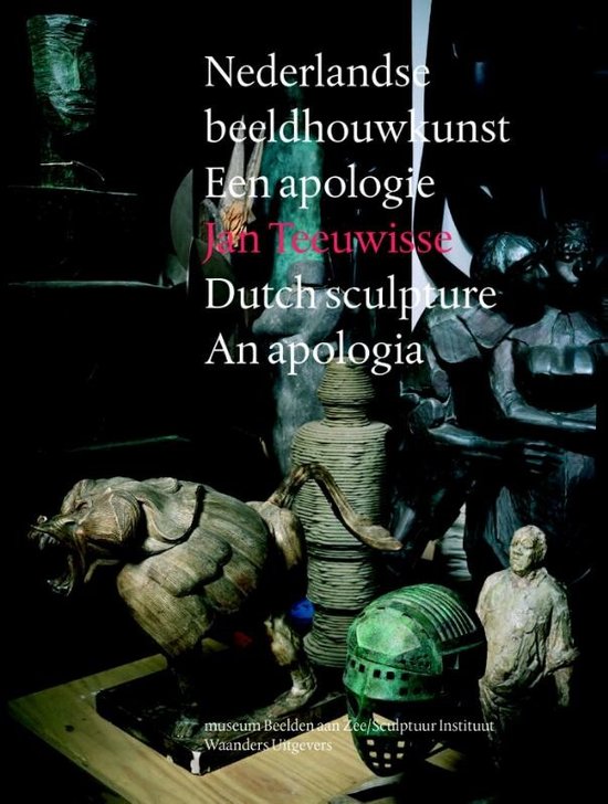 Dutch Sculpture an Apologia