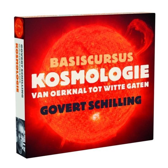 Basiscursus kosmologie. Van oerknal tot witte gaten CD